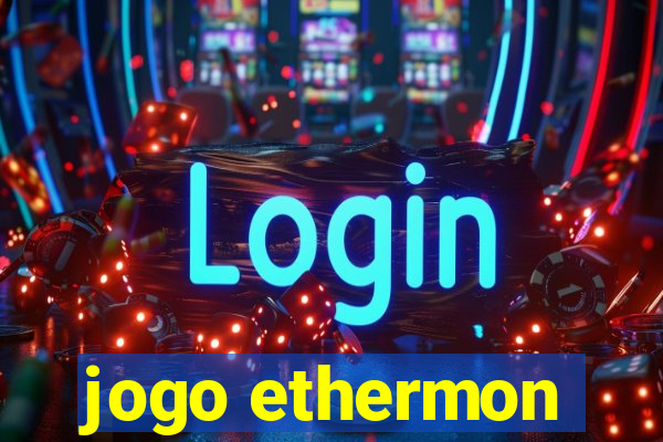 jogo ethermon